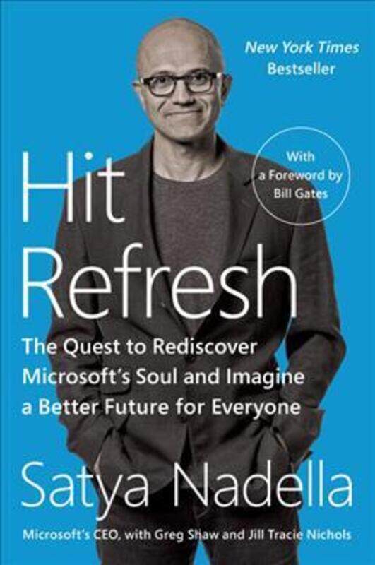 Hit Refresh: The Quest to Rediscover Microsoft's Soul and Imagine a Better Future for Everyone,Paperback, By:Nadella, Satya - Shaw, Greg
Hit Refresh: The Quest to Rediscover Microsoft's Soul and Imagine a Better Future for Everyone,Paperback, By:Nadella, Satya - Shaw, Greg