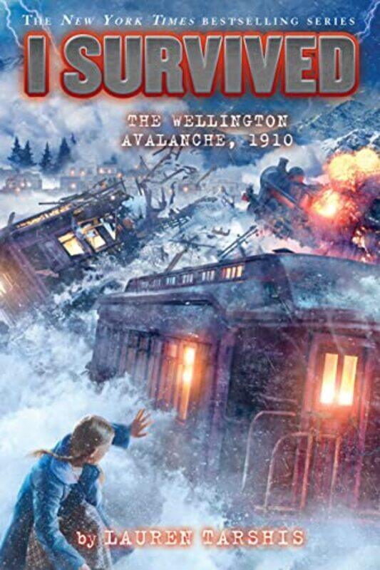 I Survived The Wellington Avalanche, 1910 (I Survived #22) By Tarshis, Lauren Hardcover
I Survived The Wellington Avalanche, 1910 (I Survived #22) By Tarshis, Lauren Hardcover