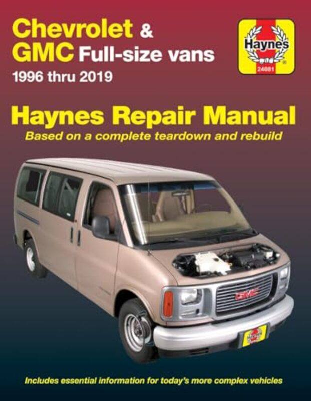 Chevrolet Express and GMC Savana fullsize petrol vans 19962019 USA by Haynes Publishing-Paperback
Chevrolet Express and GMC Savana fullsize petrol vans 19962019 USA by Haynes Publishing-Paperback