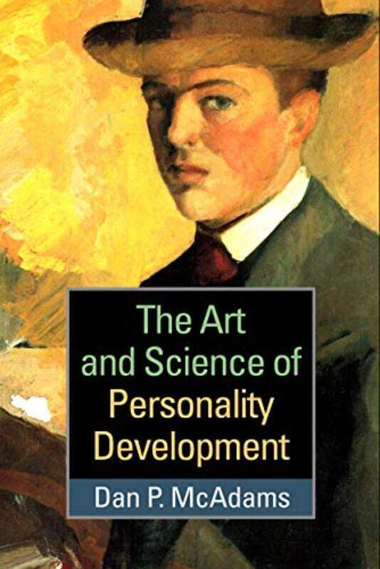 The Art and Science of Personality Development by Dan P Northwestern University, United States McAdams-Paperback
The Art and Science of Personality Development by Dan P Northwestern University, United States McAdams-Paperback
