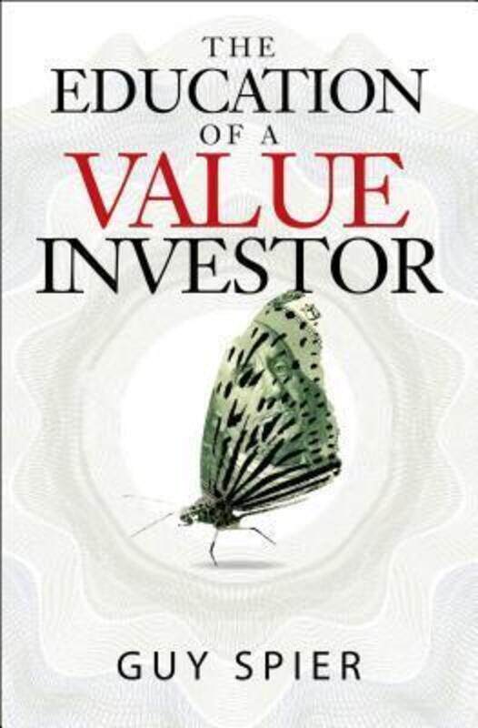 The Education of a Value Investor: My Transformative Quest for Wealth, Wisdom, and Enlightenment.Hardcover,By :Spier, Guy
The Education of a Value Investor: My Transformative Quest for Wealth, Wisdom, and Enlightenment.Hardcover,By :Spier, Guy