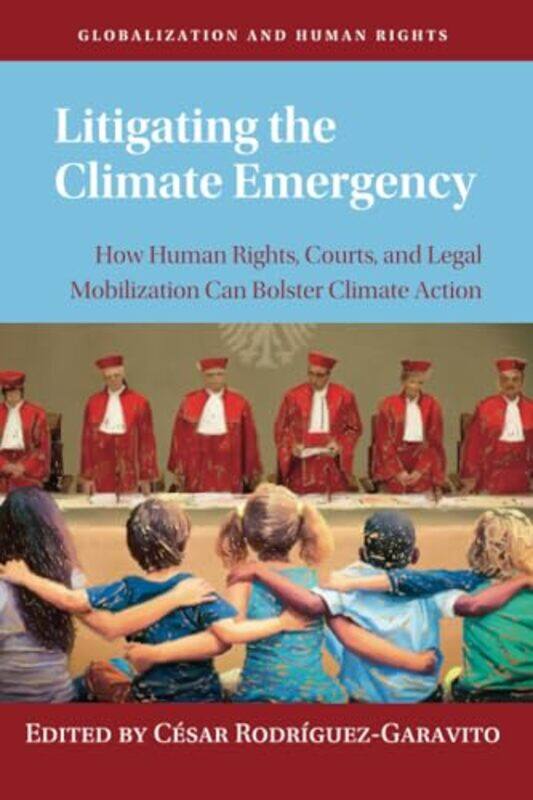 Litigating the Climate Emergency by Cesar New York University Rodriguez-Garavito-Paperback
Litigating the Climate Emergency by Cesar New York University Rodriguez-Garavito-Paperback