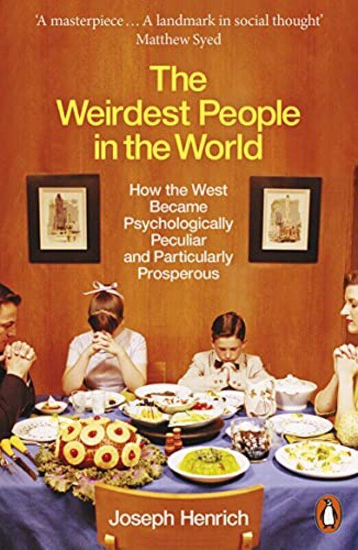 The Weirdest People in the World: How the West Became Psychologically Peculiar and Particularly Pros , Paperback by Henrich, Joseph
The Weirdest People in the World: How the West Became Psychologically Peculiar and Particularly Pros , Paperback by Henrich, Joseph