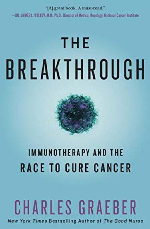 The Breakthrough: Immunotherapy and the Race to Cure Cancer,Paperback,by:Graeber, Charles
The Breakthrough: Immunotherapy and the Race to Cure Cancer,Paperback,by:Graeber, Charles