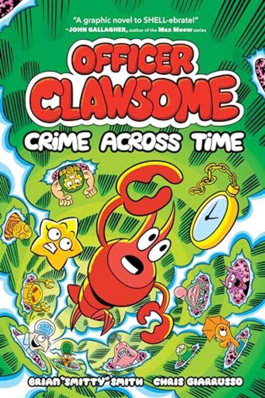 Officer Clawsome Crime Across Time by Smith, Brian Smitty - Giarrusso, Chris-Hardcover
Officer Clawsome Crime Across Time by Smith, Brian Smitty - Giarrusso, Chris-Hardcover