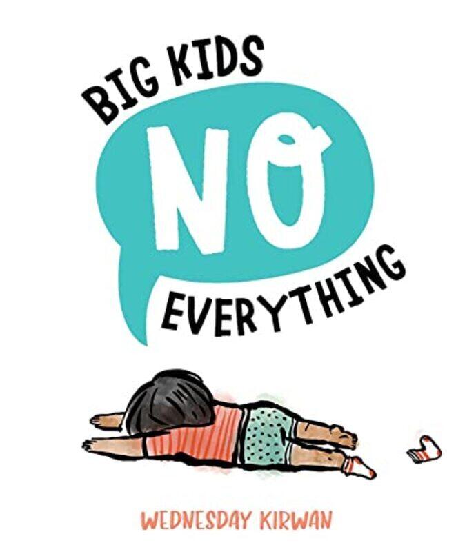 Big Kids No Everything,Paperback by Kirwan, Wednesday - Kirwan, Wednesday
Big Kids No Everything,Paperback by Kirwan, Wednesday - Kirwan, Wednesday