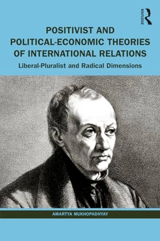 Positivist and PoliticalEconomic Theories of International Relations by Amartya University of Calcutta, India Mukhopadhyay-Paperback
Positivist and PoliticalEconomic Theories of International Relations by Amartya University of Calcutta, India Mukhopadhyay-Paperback
