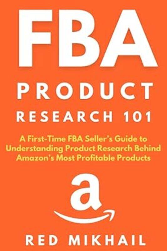 Fba Product Research 101 A Firsttime Fba Sellers Guide To Understanding Product Research Behind Am
Fba Product Research 101 A Firsttime Fba Sellers Guide To Understanding Product Research Behind Am