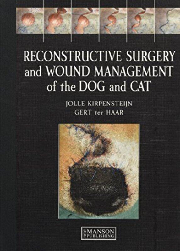 Reconstructive Surgery and Wound Management of the Dog and Cat by Jeff A Menges-Hardcover
Reconstructive Surgery and Wound Management of the Dog and Cat by Jeff A Menges-Hardcover