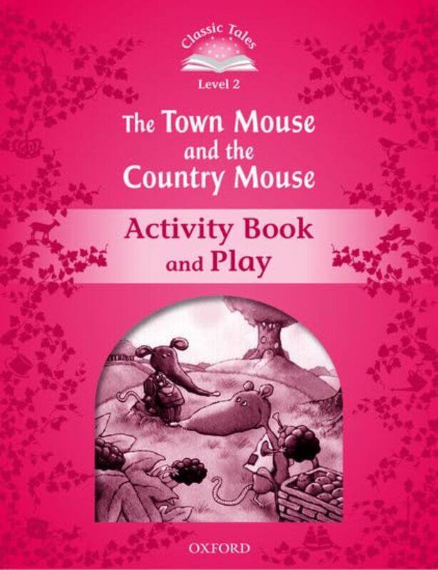 Classic Tales Second Edition Level 2 The Town Mouse and the Country Mouse Activity Book & Play by Matthew Manchester Grammar School UK Nichols-Paperba
Classic Tales Second Edition Level 2 The Town Mouse and the Country Mouse Activity Book & Play by Matthew Manchester Grammar School UK Nichols-Paperba