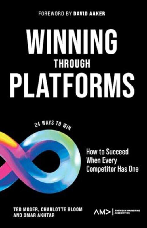 Winning Through Platforms by Ted Prophet, USA MoserCharlotte VSNRY Inc, UK BloomOmar USA Akhtar-Paperback
Winning Through Platforms by Ted Prophet, USA MoserCharlotte VSNRY Inc, UK BloomOmar USA Akhtar-Paperback