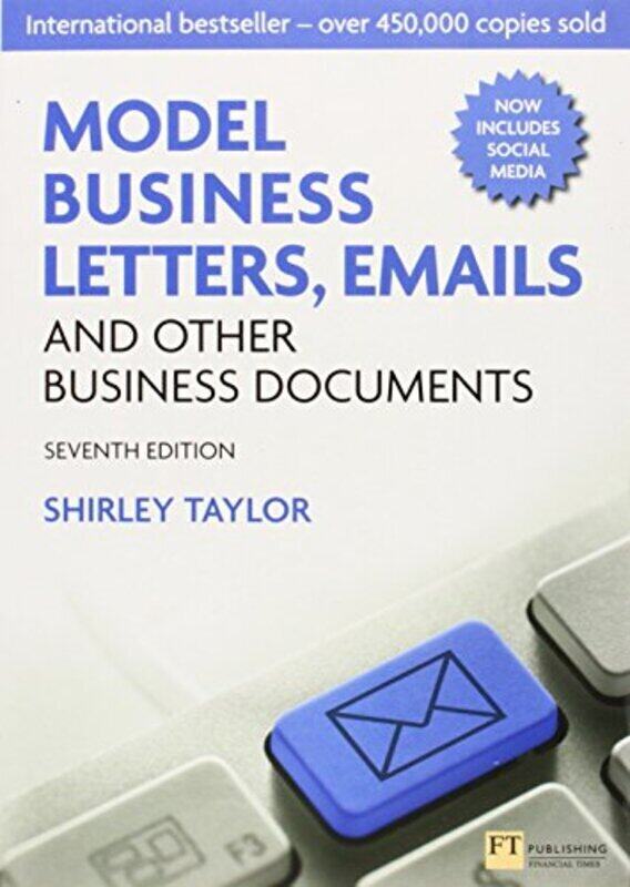 Model Business Letters, Emails and Other Business Documents, Paperback Book, By: Shirley Taylor
Model Business Letters, Emails and Other Business Documents, Paperback Book, By: Shirley Taylor