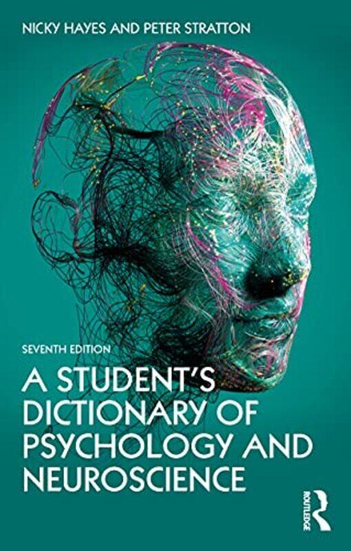 A Students Dictionary of Psychology and Neuroscience by Nicky HayesPeter Leeds Family Therapy & Research Centre, Institute of Health Sciences, Univers
A Students Dictionary of Psychology and Neuroscience by Nicky HayesPeter Leeds Family Therapy & Research Centre, Institute of Health Sciences, Univers