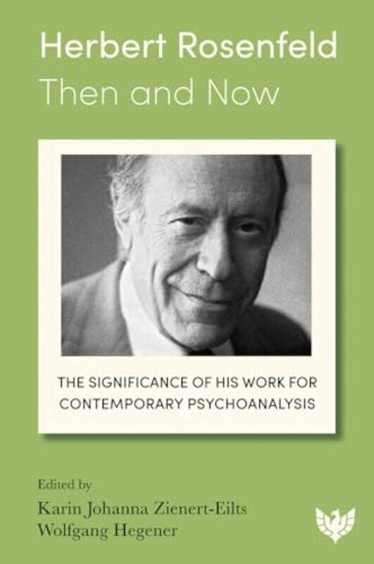 Herbert Rosenfeld Then and Now by Karin Johanna Zienert-EiltsWolfgang Hegener-Paperback
Herbert Rosenfeld Then and Now by Karin Johanna Zienert-EiltsWolfgang Hegener-Paperback