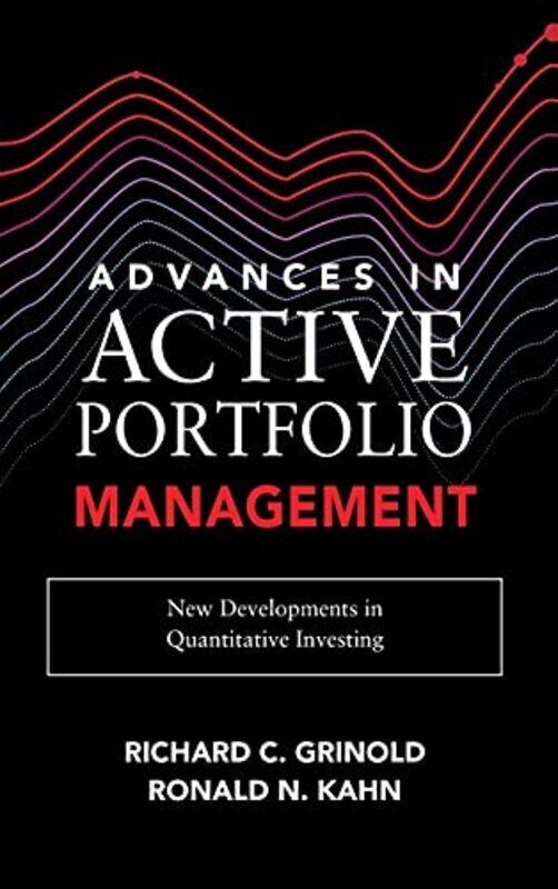 Advances in Active Portfolio Management: New Developments in Quantitative Investing,Hardcover,by:Grinold, Richard - Kahn, Ronald
Advances in Active Portfolio Management: New Developments in Quantitative Investing,Hardcover,by:Grinold, Richard - Kahn, Ronald