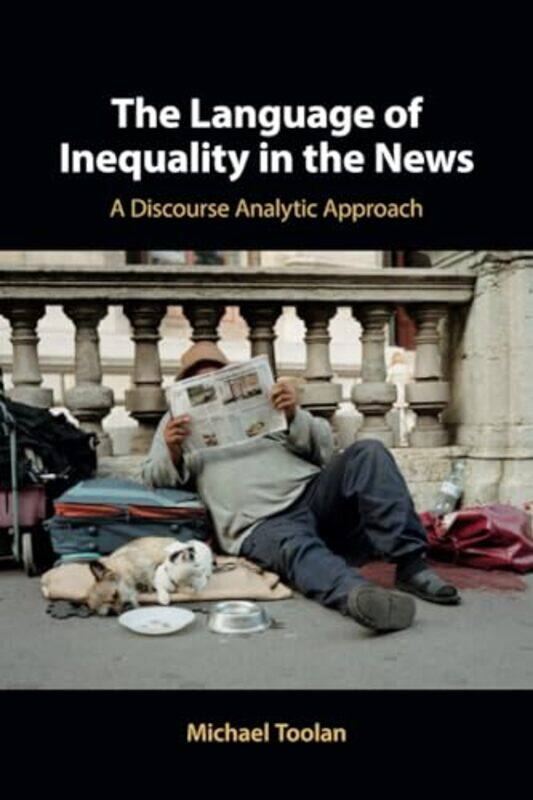 The Language of Inequality in the News by Michael (University of Birmingham) Toolan -Paperback
The Language of Inequality in the News by Michael (University of Birmingham) Toolan -Paperback