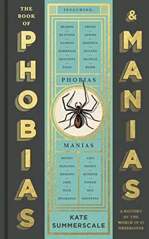 The Book Of Phobias And Manias A History Of The World In 99 Obsessions by Summerscale, Kate Hardcover
The Book Of Phobias And Manias A History Of The World In 99 Obsessions by Summerscale, Kate Hardcover