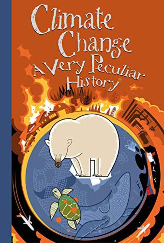 Climate Change A Very Peculiar History by David ArscottDavid Lyttleton-Hardcover
Climate Change A Very Peculiar History by David ArscottDavid Lyttleton-Hardcover