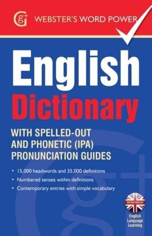 Webster's Word Power English Dictionary: With Easy-to-Follow Pronunciation Guide and IPA
Webster's Word Power English Dictionary: With Easy-to-Follow Pronunciation Guide and IPA