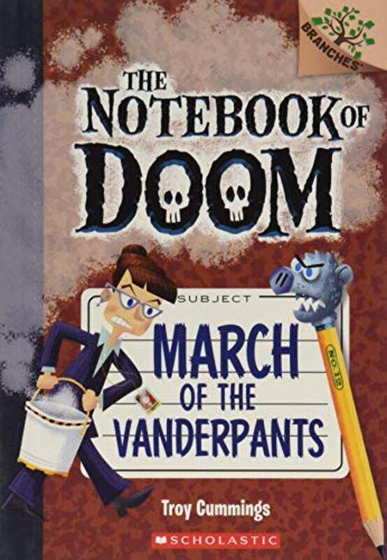 March Of The Vanderpants A Branches Book The Notebook Of Doom #12 By Troy Cummings Paperback
March Of The Vanderpants A Branches Book The Notebook Of Doom #12 By Troy Cummings Paperback