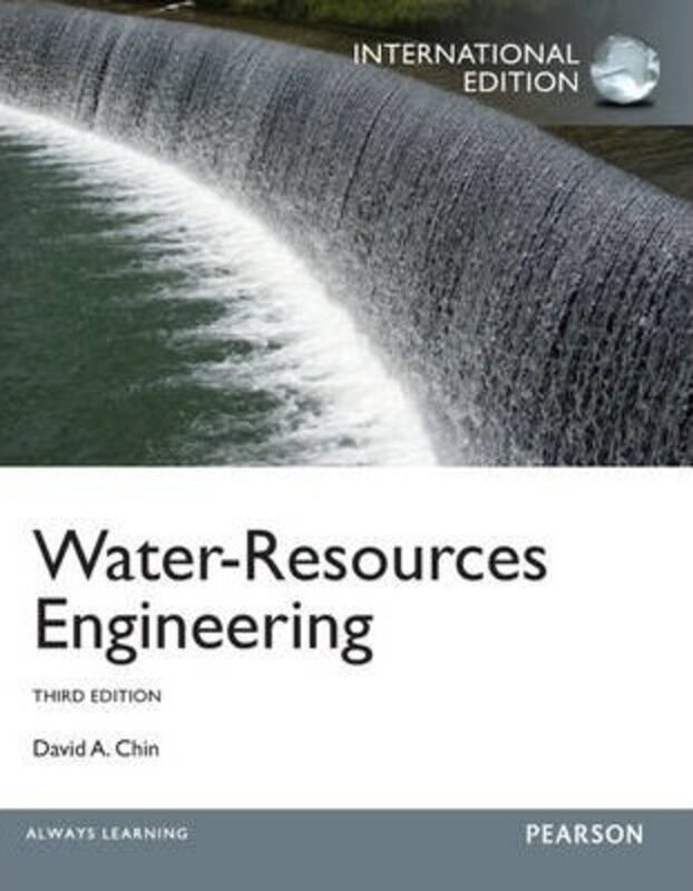 Water-Resources Engineering: International Edition, Paperback Book, By: David Chin
Water-Resources Engineering: International Edition, Paperback Book, By: David Chin