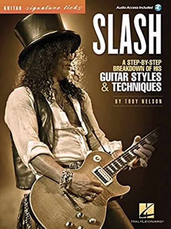 Slash: A Step-by-Step Breakdown of His Guitar Styles & Techniques,Paperback,by:Nelson, Troy
Slash: A Step-by-Step Breakdown of His Guitar Styles & Techniques,Paperback,by:Nelson, Troy