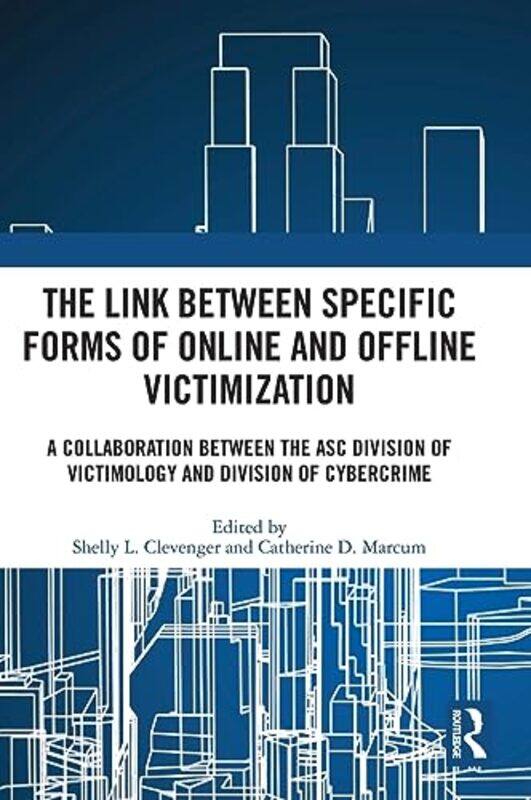 The Link between Specific Forms of Online and Offline Victimization by Izzi Howell-Hardcover
The Link between Specific Forms of Online and Offline Victimization by Izzi Howell-Hardcover