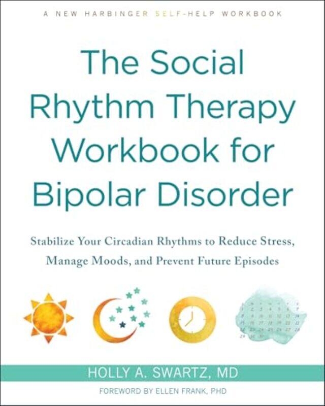 The Social Rhythm Therapy Workbook for Bipolar Disorder by James Witts-Paperback
The Social Rhythm Therapy Workbook for Bipolar Disorder by James Witts-Paperback