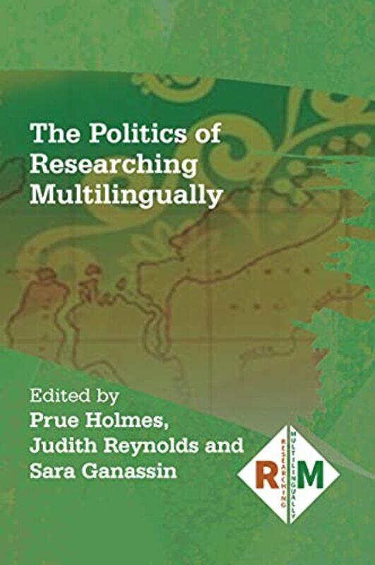 The Politics Of Researching Multilingually by Prue HolmesJudith ReynoldsSara Ganassin-Paperback
The Politics Of Researching Multilingually by Prue HolmesJudith ReynoldsSara Ganassin-Paperback