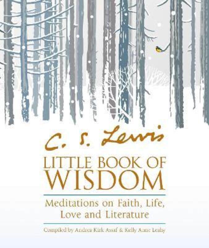 C.S. Lewis' Little Book of Wisdom: Meditations on Faith, Life, Love and Literature
C.S. Lewis' Little Book of Wisdom: Meditations on Faith, Life, Love and Literature