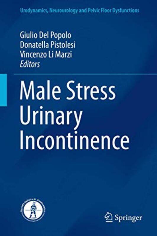 Male Stress Urinary Incontinence by Giulio Del PopoloDonatella PistolesiVincenzo Li Marzi-Hardcover
Male Stress Urinary Incontinence by Giulio Del PopoloDonatella PistolesiVincenzo Li Marzi-Hardcover