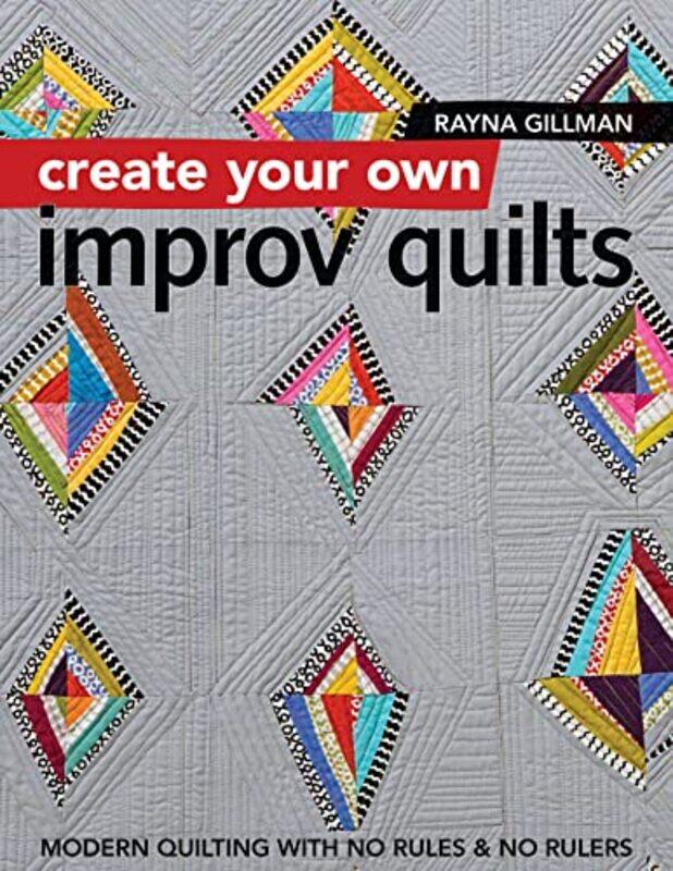 Create Your own Improv Quilts by John KessenichGraham SellersDave Shreiner-Paperback
Create Your own Improv Quilts by John KessenichGraham SellersDave Shreiner-Paperback