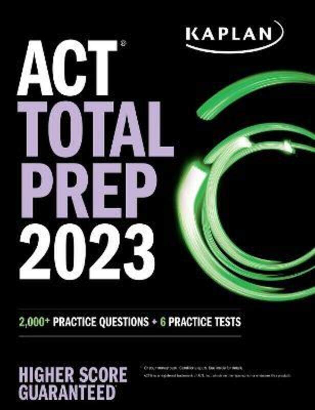 ACT Total Prep 2023: 2,000+ Practice Questions + 6 Practice Tests.paperback,By :Kaplan Test Prep
ACT Total Prep 2023: 2,000+ Practice Questions + 6 Practice Tests.paperback,By :Kaplan Test Prep