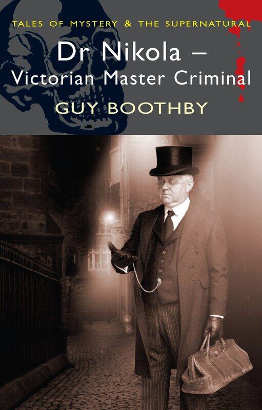 Dr. Nikola (Wordsworth Mystery & Supernatural), Paperback Book, By: Guy Boothby
Dr. Nikola (Wordsworth Mystery & Supernatural), Paperback Book, By: Guy Boothby