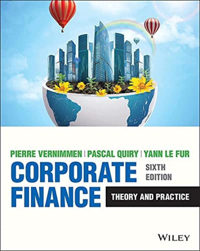 Corporate Finance by Pierre VernimmenPascal HEC, France QuiryYann Schroder Salomon Smith Barney, France Le Fur-Paperback
Corporate Finance by Pierre VernimmenPascal HEC, France QuiryYann Schroder Salomon Smith Barney, France Le Fur-Paperback
