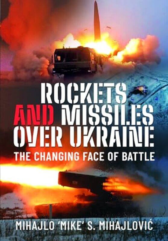 Rockets and Missiles Over Ukraine by Mihajlo S Mihajlovic-Hardcover
Rockets and Missiles Over Ukraine by Mihajlo S Mihajlovic-Hardcover