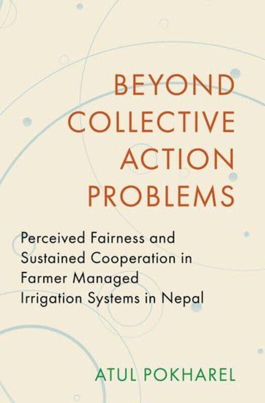 Beyond Collective Action Problems by Atul (Ph.D. candidate, Ph.D. candidate, Yale University) Pokharel -Hardcover
Beyond Collective Action Problems by Atul (Ph.D. candidate, Ph.D. candidate, Yale University) Pokharel -Hardcover