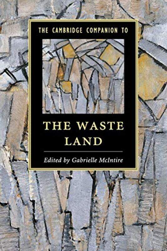 The Cambridge Companion to The Waste Land by Gabrielle Queens University, Ontario McIntire-Paperback
The Cambridge Companion to The Waste Land by Gabrielle Queens University, Ontario McIntire-Paperback