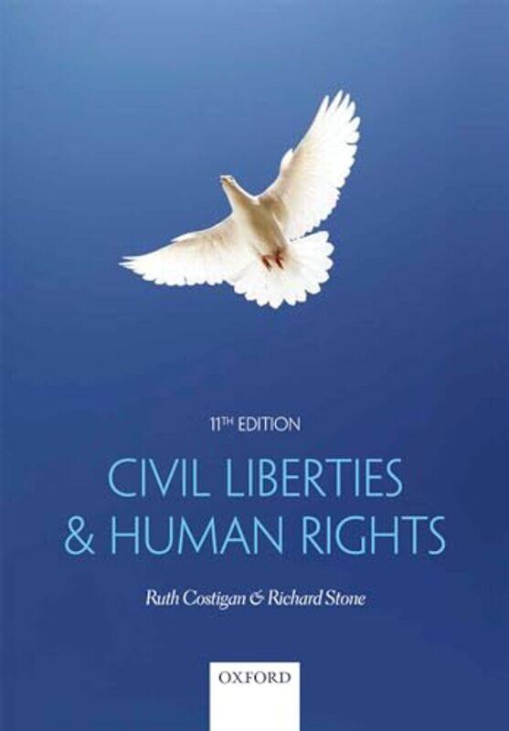 Civil Liberties and Human Rights by Ruth Associate Professor, Swansea University CostiganRichard Emeritus Professor of Law and Human Rights, Universit
Civil Liberties and Human Rights by Ruth Associate Professor, Swansea University CostiganRichard Emeritus Professor of Law and Human Rights, Universit