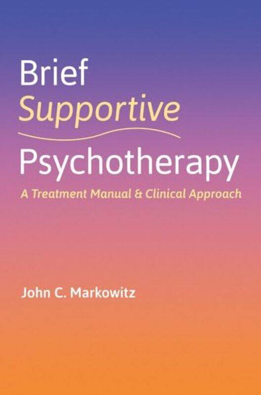 Brief Supportive Psychotherapy by Dr Stephen C CurranWarren J VokesMark SchofieldPaul Moran-Paperback
Brief Supportive Psychotherapy by Dr Stephen C CurranWarren J VokesMark SchofieldPaul Moran-Paperback