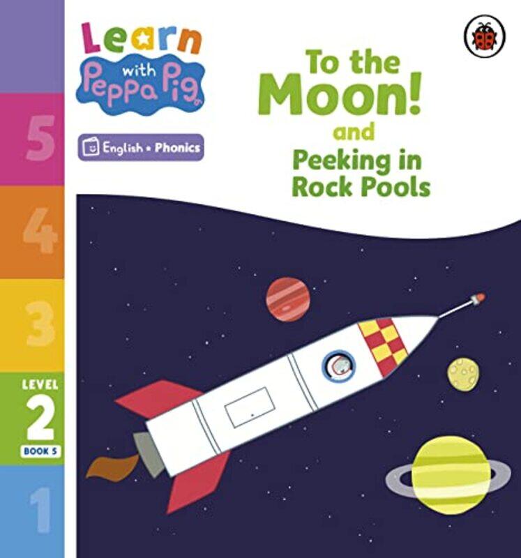 Learn with Peppa Phonics Level 2 Book 5 To the Moon and Peeking in Rock Pools Phonics Reader by Peppa Pig-Paperback
Learn with Peppa Phonics Level 2 Book 5 To the Moon and Peeking in Rock Pools Phonics Reader by Peppa Pig-Paperback