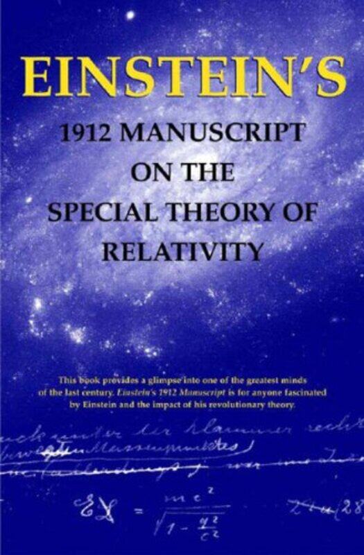 Einsteins 1912 Manuscript on the Theory of Relativity a Facsimile by William ShakespeareRoma OBE Gill-Paperback
Einsteins 1912 Manuscript on the Theory of Relativity a Facsimile by William ShakespeareRoma OBE Gill-Paperback