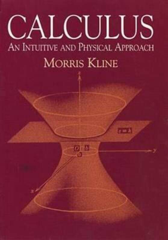 Calculus: An Intuitive and Physical Approach (Second Edition), Paperback Book, By: Morris Kline
Calculus: An Intuitive and Physical Approach (Second Edition), Paperback Book, By: Morris Kline