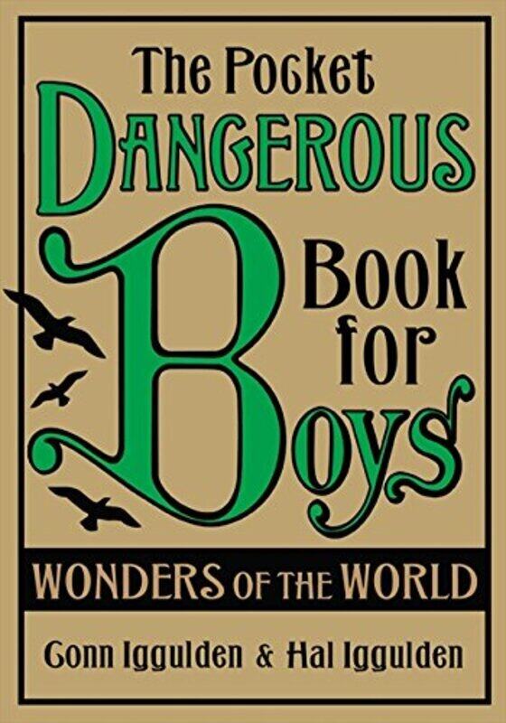 The Pocket Dangerous Book for Boys: Wonders of the World (Pocket Dangerous Book for Boys), Hardcover, By: Conn Iggulden
The Pocket Dangerous Book for Boys: Wonders of the World (Pocket Dangerous Book for Boys), Hardcover, By: Conn Iggulden