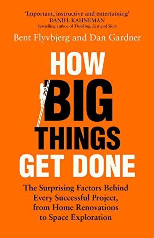 How Big Things Get Done The Surprising Factors Behind Every Successful Project From Home Renovatio By Flyvbjerg Bent Gardner Dan Hardcover
How Big Things Get Done The Surprising Factors Behind Every Successful Project From Home Renovatio By Flyvbjerg Bent Gardner Dan Hardcover