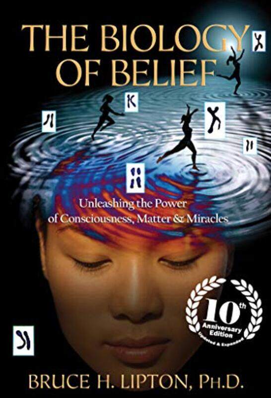 The Biology Of Belief Unleashing The Power Of Consciousness Matter And Miracles by Lipton, Bruce H. - Paperback
The Biology Of Belief Unleashing The Power Of Consciousness Matter And Miracles by Lipton, Bruce H. - Paperback