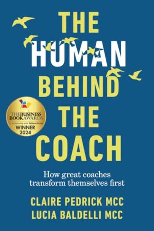 The Human Behind The Coach How Great Coaches Transform Themselves First By Pedrick, Claire - Baldelli, Lucia - Paperback
The Human Behind The Coach How Great Coaches Transform Themselves First By Pedrick, Claire - Baldelli, Lucia - Paperback