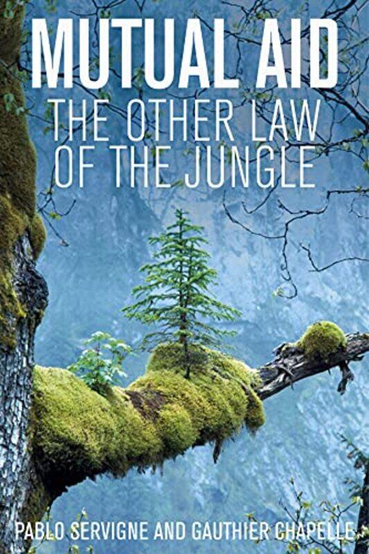 Mutual Aid by Pablo ServigneGauthier founded Biomimicry Europa; co-founded Greenloop ChapelleAndrew Brown-Hardcover
Mutual Aid by Pablo ServigneGauthier founded Biomimicry Europa; co-founded Greenloop ChapelleAndrew Brown-Hardcover