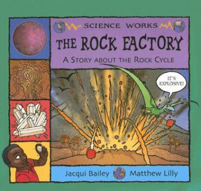 The Rock Factory: The Story about the Rock Cycle, Paperback Book, By: Jacqui Bailey
The Rock Factory: The Story about the Rock Cycle, Paperback Book, By: Jacqui Bailey