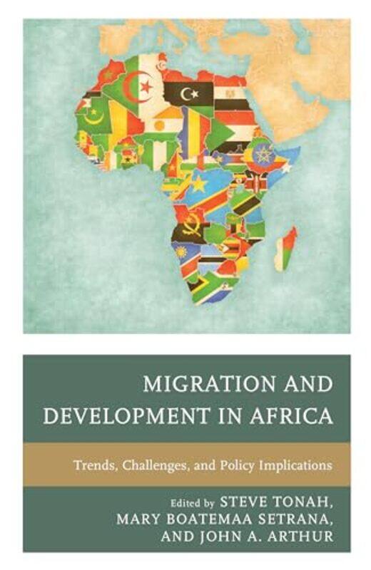 Migration And Development In Africa by Steve TonahMary Boatemaa SetranaJohn A, University of Minnesota, Duluth Arthur-Hardcover
Migration And Development In Africa by Steve TonahMary Boatemaa SetranaJohn A, University of Minnesota, Duluth Arthur-Hardcover